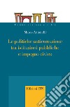 Le politiche anticorruzione tra istituzioni pubbliche e impegno civico. E-book. Formato EPUB ebook di Marco Antonelli