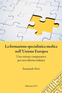 La formazione specialistica medica nell'Unione Europea. E-book. Formato EPUB ebook
