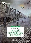 Quando si aprirono le porte. E-book. Formato EPUB ebook di Mariastella Maggi