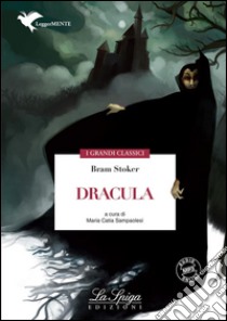 DraculaRiduzione e adattamento a cura di Maria Catia Sampaolesi. E-book. Formato EPUB ebook di Bram Stoker