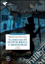 Lo strano caso del Dottor Jeckyll e Mister Hyde. E-book. Formato EPUB ebook