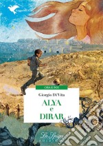 Alya e dirar. Per la scuola secondaria di primo grado. E-book. Formato EPUB ebook