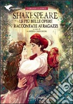 Shakespeare. Le più belle opere raccontate ai ragazzia cura di A. Cristofori. E-book. Formato EPUB ebook