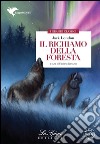 Il richiamo della foresta: a cura di F. Sarcuno. E-book. Formato EPUB ebook