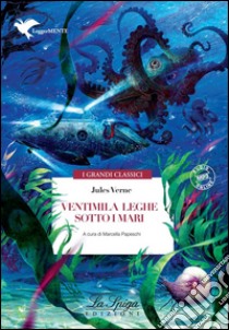 Ventimila legheRiduzione e adattamento a cura di M. Papeschi. E-book. Formato EPUB ebook di AA. VV.