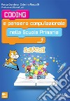 Coding e pensiero computazionale nella scuola primariaLa Guida Coding e Pensiero Computazionale per le ultime tre classi della Scuola Primaria. E-book. Formato EPUB ebook