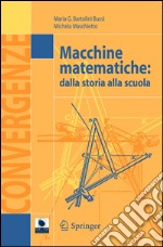 Macchine matematiche: dalla storia alla scuola. E-book. Formato PDF