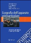 Ecografia dell'apparato osteoarticolare. Anatomia, semeiotica e quadri patologici. E-book. Formato PDF ebook