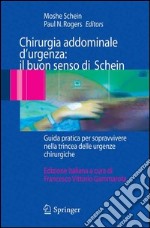 Chirurgia addominale d'urgenza: il buon senso di Schein. E-book. Formato PDF ebook