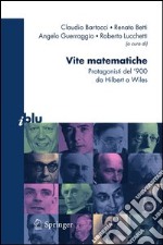 Vite matematiche. Protagonisti del '900 da Hilbert a Wiles. E-book. Formato PDF