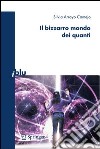 Il bizzarro mondo dei quanti. E-book. Formato PDF ebook