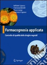 Farmacognosia applicata. Controllo di qualità delle droghe vegetali. E-book. Formato PDF ebook