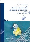 Buchi neri nel mio bagno di schiuma. Ovvero l'enigma di Einstein. E-book. Formato PDF ebook