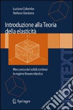 Introduzione alla teoria dell'elasticità. Meccanica dei solidi continui in regime lineare elastico. E-book. Formato PDF