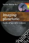 Imaging planetario. Guida all'uso della webcam. E-book. Formato PDF ebook
