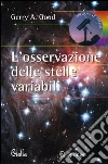 L' osservazione delle stelle variabili. E-book. Formato PDF ebook di Gerry A. Good