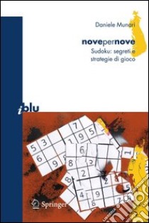 Novepernove. Sudoku: segreti e strategie di gioco. E-book. Formato PDF ebook di Daniele Munari