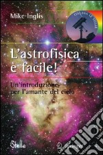 L' astrofisica è facile. E-book. Formato PDF ebook