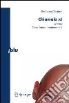 Chiamalo X! ovvero cosa fanno i matematici?. E-book. Formato PDF ebook