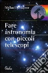 Fare astronomia con piccoli telescopi. E-book. Formato PDF ebook di Michael K. Gainer