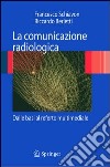 La comunicazione radiologica. Dalle basi al referto multimediale. E-book. Formato PDF ebook