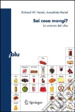 Sai cosa mangi? La scienza del cibo. E-book. Formato PDF ebook