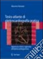 Testo-atlante di elettrocardiografia pratica. Approccio clinico ragionato all'elettrocardiogramma. E-book. Formato PDF ebook