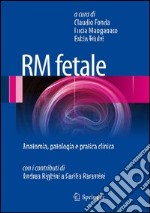 RM fetale. Anatomia, patologia e pratica clinica. E-book. Formato PDF ebook