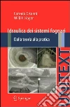 Idraulica dei sistemi fognari. Dalla teoria alla pratica. E-book. Formato PDF ebook di Corrado Gisonni
