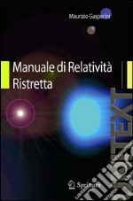 Manuale di relatività ristretta. Per la Laurea Triennale in fisica. E-book. Formato PDF ebook