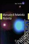 Manuale di relatività ristretta. Per la Laurea Triennale in fisica. E-book. Formato PDF ebook