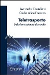 Teletrasporto. Dalla fantascienza alla realtà. E-book. Formato PDF ebook di Leonardo Castellani