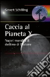 Caccia al pianeta X. Nuovi mondi e il destino di Plutone. E-book. Formato PDF ebook