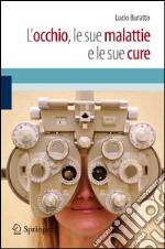 L' occhio, le sue malattie e le sue cure. E-book. Formato PDF ebook