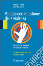 Valutazione e gestione della violenza. Manuale per operatori della salute mentale. E-book. Formato PDF