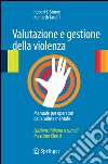 Valutazione e gestione della violenza. Manuale per operatori della salute mentale. E-book. Formato PDF ebook di Robert I. Simon