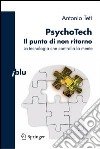 PsychoTech. Il punto di non ritorno. La tecnologia che controlla la mente. E-book. Formato PDF ebook di Antonio Teti