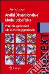 Analisi dimensionale e modellistica fisica. Principi e applicazioni alle scienze ingegneristiche. E-book. Formato PDF ebook di Sandro Longo