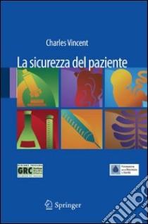 La sicurezza del paziente. E-book. Formato PDF ebook di Charles Vincent