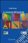 La sicurezza del paziente. E-book. Formato PDF ebook di Charles Vincent