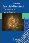 Esercizi di metodi matematici della fisica. E-book. Formato PDF ebook