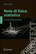 Note di fisica statistica (con qualche accordo). E-book. Formato PDF