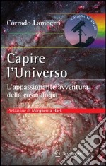 Capire l'universo. L'appasionante avventura intellettuale della cosmologia. E-book. Formato PDF ebook