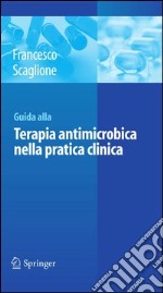 Guida alla terapia antimicrobica nella pratica clinica. E-book. Formato PDF ebook