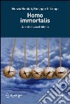 Homo immortalis. Una vita (quasi) infinita. E-book. Formato PDF ebook di Nunzia Bonifati