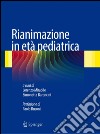 Rianimazione in età pediatrica. E-book. Formato PDF ebook