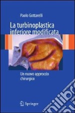 La turbinoplastica inferiore modificata. Un nuovo approccio chirurgico. E-book. Formato PDF ebook