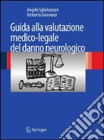 Guida alla valutazione medico-legale del danno neurologico. E-book. Formato PDF ebook