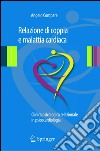 Relazione di coppia e malattia cardiaca. Clinica psicologica relazionale in psicocardiologia. E-book. Formato PDF ebook