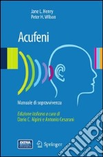 Acufeni: manuale di sopravvivenza. E-book. Formato PDF ebook